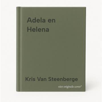 Adela en Helena 9789460016165 Kris Van Steenberge, Boeken, Verzenden, Gelezen, Kris Van Steenberge