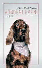 Hondenleven! 9789463384759 Jean-Paul Dullers, Boeken, Verzenden, Gelezen, Jean-Paul Dullers