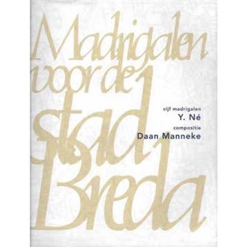Madrigalen voor de stad Breda 9789071376207 Y. Ne, Verzenden, Zo goed als nieuw, Y. Ne