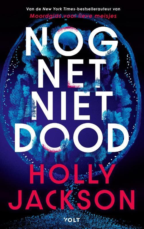 Nog net niet dood 9789062225545 Holly Jackson, Boeken, Thrillers, Zo goed als nieuw, Verzenden