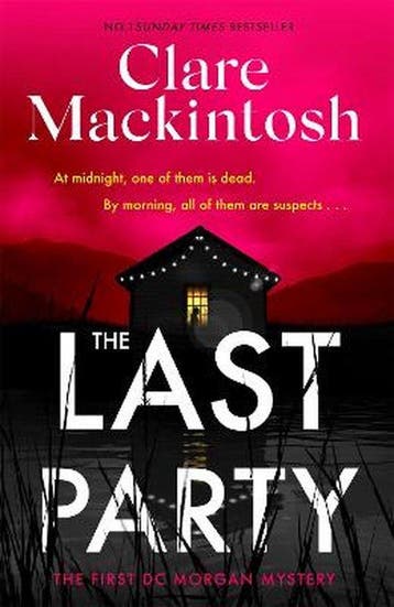 DC Morgan-The Last Party 9780751577105 Clare Mackintosh, Verzenden, Clare Mackintosh