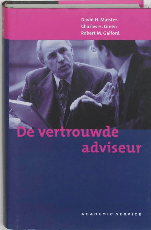 De vertrouwde adviseur 9789052613727 D.H. Maister, Livres, Économie, Management & Marketing, Envoi
