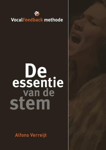 De essentie van de stem / Vocalfeedback methode / 1, Verzenden, Alfons Verreijt