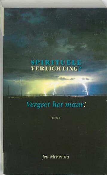 Spirituele verlichting? Vergeet het maar! 9789077228296, Verzenden, Gelezen, J. MacKenna