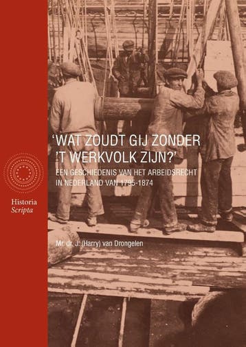 Wat Zoudt Gij Zonder ’T Werkvolk Zijn? | Harry Drongelen, Verzenden, Nieuw, Harry Drongelen