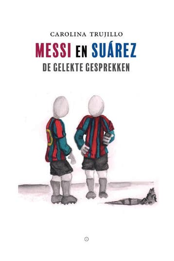 Messi en Suárez 9789083212708 Carolina Trujillo, Verzenden, Carolina Trujillo