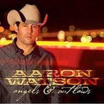 Aaron Watson (2) - Angels &amp; Outlaws, Verzenden, Gebruikt