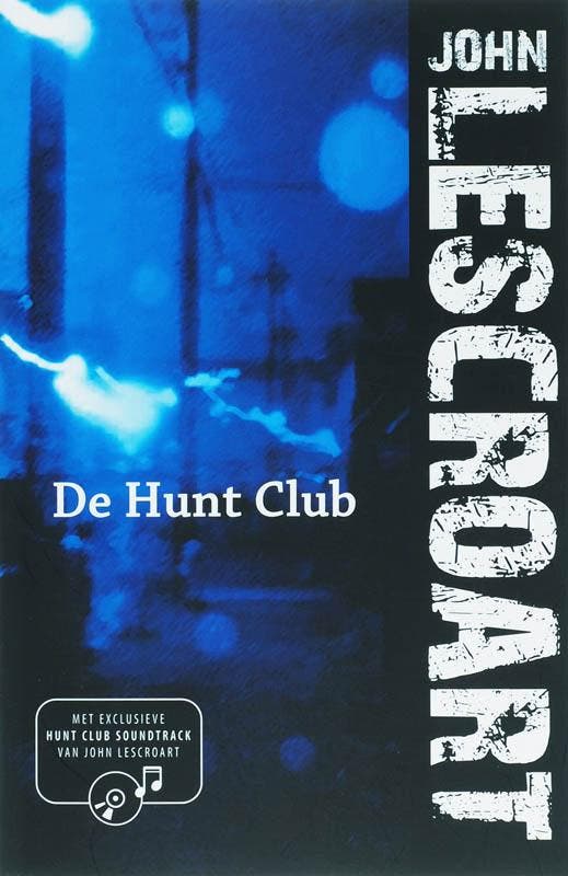 De Hunt Club 9789026985744 John T. Lescroart, Boeken, Thrillers, Gelezen, Verzenden