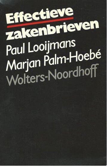 Effectieve zakenbrieven 9789001689506 Paul Looijmans, Verzenden, Paul Looijmans