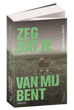 Zeg dat je van mij bent 9789044634860 Elisabeth Norebäck, Boeken, Verzenden, Gelezen, Elisabeth Norebäck