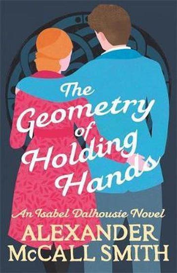The Geometry of Holding Hands 9780349144092, Verzenden, Gelezen, Alexander McCall Smith