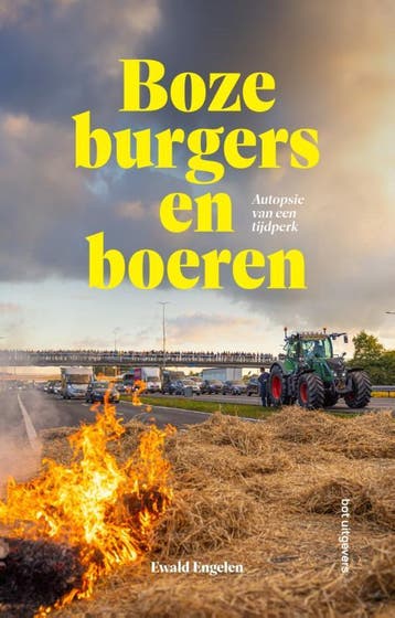 Boze burgers en boeren 9789083300511 Ewald Engelen, Verzenden, Ewald Engelen