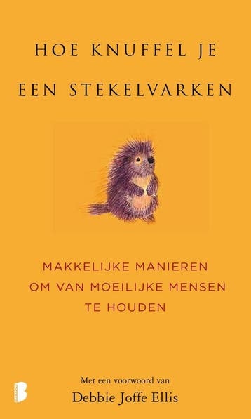 Hoe knuffel je een stekelvarken? 9789049204587, Boeken, Verzenden, Zo goed als nieuw, Debbie Joffe-Ellis