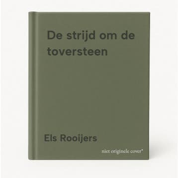 De strijd om de toversteen 9789001556143 Els Rooijers, Verzenden, Gelezen, Els Rooijers