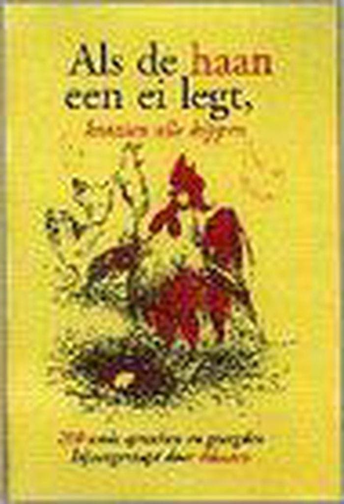 Als de haan een ei legt, kraaien alle kippen 9789024224289, Livres, Guides touristiques, Envoi