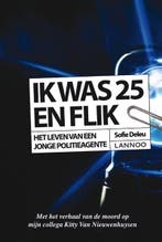 Ik was 25 en flik 9789020997538 Sofie Deleu, Verzenden, Zo goed als nieuw, Sofie Deleu