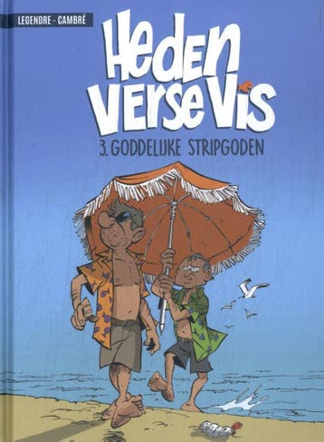 Goddelijke stripgoden / Heden verse vis / 3 9789002282072, Verzenden, Zo goed als nieuw, Legendre