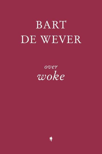 Over woke 9789072201720 Bart De Wever, Boeken, Verzenden, Zo goed als nieuw, Bart De Wever