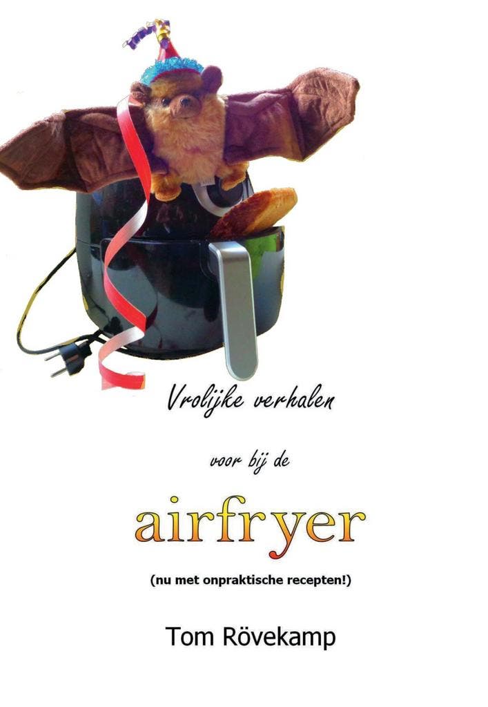 Vrolijke verhalen voor bij de airfryer 9789464064735, Boeken, Literatuur, Zo goed als nieuw, Verzenden