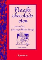 Naakt chocolade eten 9789027497765 Charles Johnson, Verzenden, Zo goed als nieuw, Charles Johnson