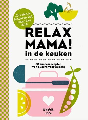 Relax mama in de keuken 9789463141222 Elsbeth Teeling, Verzenden, Elsbeth Teeling