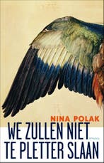We zullen niet te pletter slaan 9789044621778 Nina Polak, Verzenden, Gelezen, Nina Polak