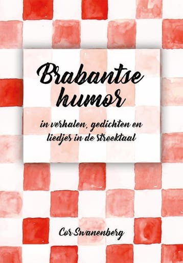 Brabantse humor 9789070545598 Cor Swanenberg, Verzenden, Cor Swanenberg