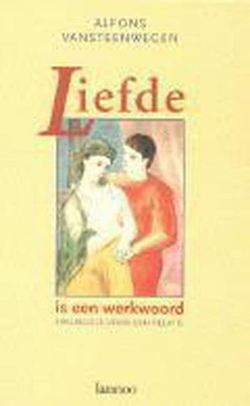 Liefde is een werkwood 9789020935240 Alfons Vansteenwegen, Boeken, Verzenden, Gelezen, Alfons Vansteenwegen
