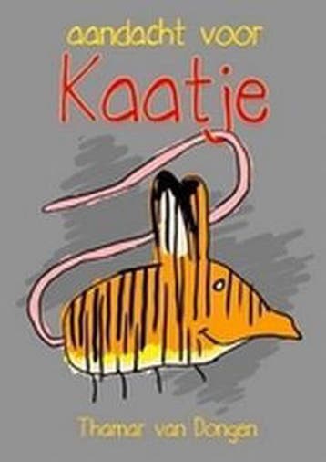 aandacht voor Kaatje 9789077751725 T. van Dongen, Boeken, Verzenden, Zo goed als nieuw, T. van Dongen