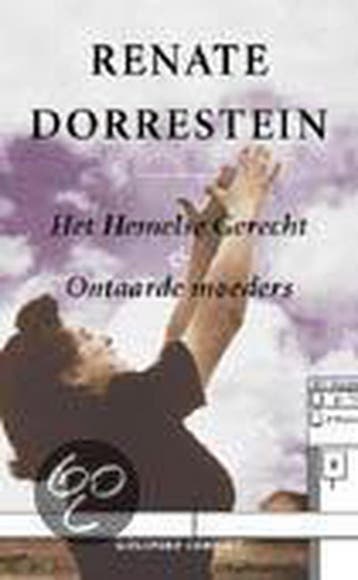 Het hemelse gerecht & Ontaarde moeders 9789025496470, Verzenden, Renate Dorrestein