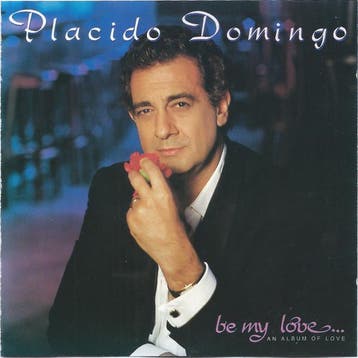 Placido Domingo - Be My Love... (An Album Of Love), Verzenden