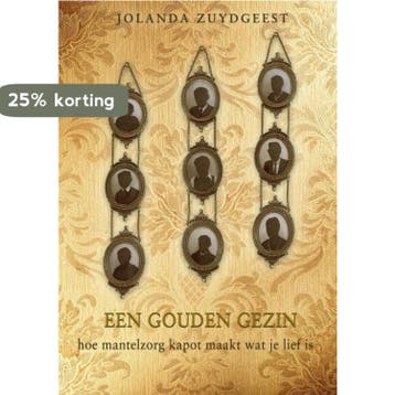 Een gouden gezin 9789492115454 Jolanda Zuydgeest, Verzenden, Zo goed als nieuw, Jolanda Zuydgeest
