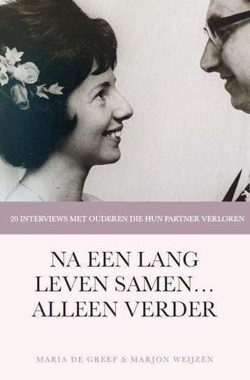 Na een lang leven samen… alleen verder 9789493230576, Verzenden, Marjon Weijzen