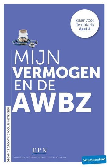 Mijn vermogen en de AWBZ / Klaar voor de notaris / 4, Verzenden, Oscar de Groot