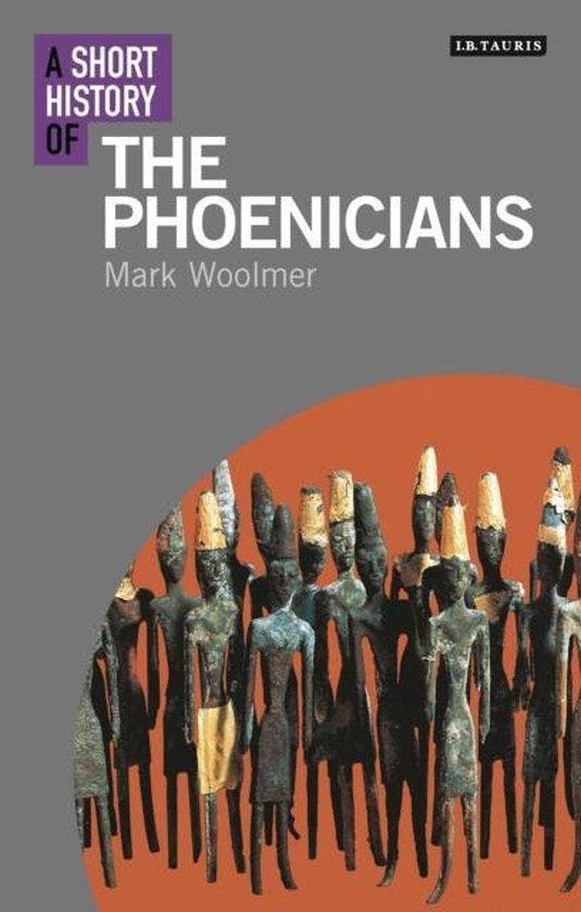 A Short History of the Phoenicians 9781780766188, Livres, Langue | Anglais, Envoi