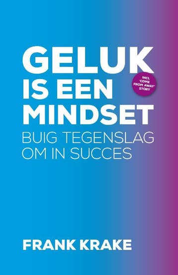 Geluk is een mindset 9789082476446 Frank Krake, Verzenden, Zo goed als nieuw, Frank Krake