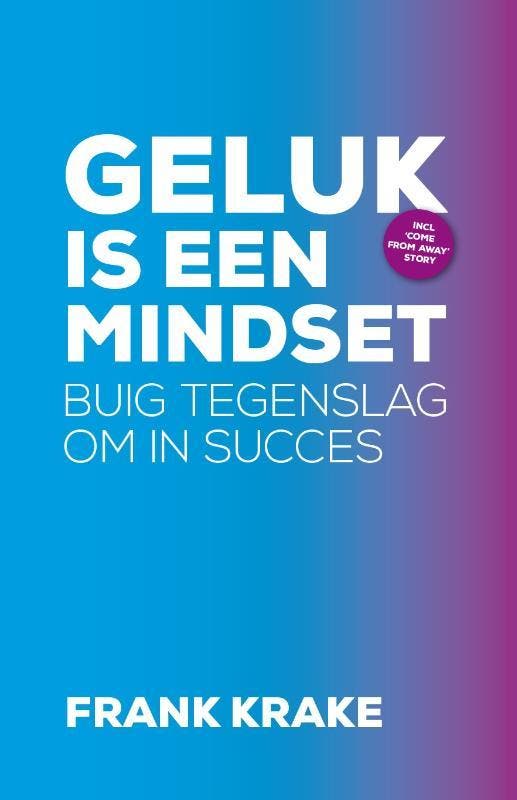 Geluk is een mindset 9789082476446 Frank Krake, Livres, Loisirs & Temps libre, Envoi