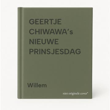 GEERTJE CHIWAWA’s NIEUWE PRINSJESDAG 9789083438054 Willem, Verzenden, Zo goed als nieuw, Willem