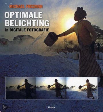 Optimale belichting in digitale fotografie 9789057644580, Verzenden, Mylo Freeman