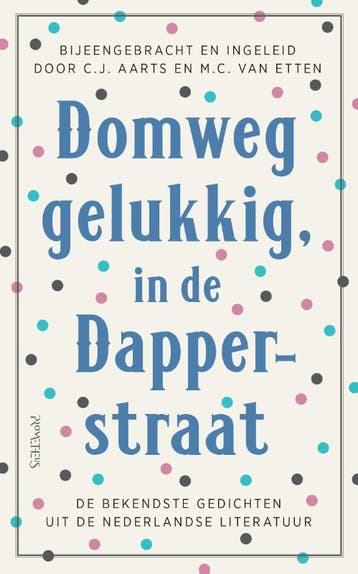 Domweg gelukkig, in de Dapperstraat 9789044646047 C.J. Aarts, Verzenden, Gelezen, C.J. Aarts