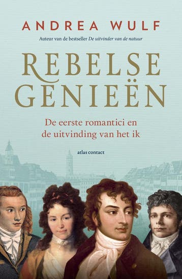 Rebelse genieën 9789045050126 Andrea Wulf, Verzenden, Andrea Wulf