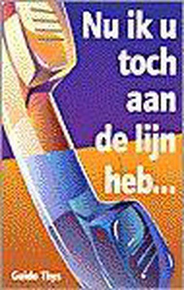 Nu Ik U Toch Aan De Lijn Heb... - Thys, Verzenden, Nieuw