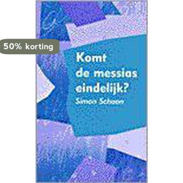 Komt de messias eindelijk? 9789024294299 SCHOON, Verzenden, Gelezen, SCHOON