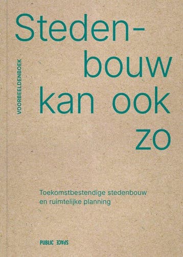 Stedenbouw kan ook zo 9789491789328 Eva Heuts, Boeken, Verzenden, Zo goed als nieuw, Eva Heuts