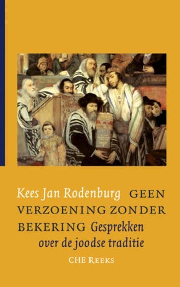 Geen verzoening zonder bekering / CHE Reeks 9789023924203, Verzenden, Gelezen, Kees Jan Rodenburg