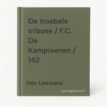 De troebele tribune / F.C. De Kampioenen / 142 9789002288449, Verzenden, Zo goed als nieuw, Hec Leemans