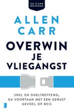 Overwin je vliegangst 9789022588925 Allen Carr, Boeken, Verzenden, Gelezen, Allen Carr