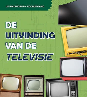 De uitvinding van de televisie / Uitvindingen en vooruitgang, Verzenden, Gelezen, Lucy Beevor