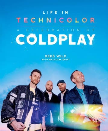 Life In Technicolor: A Celebration Of Coldplay | Nieuw, Verzenden, Nieuw, Debs Wild; Malcolm Croft