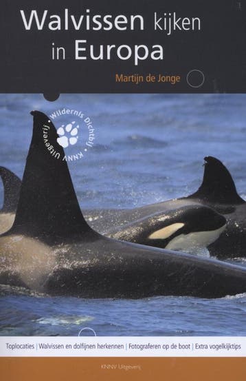 Walvissen kijken in Europa / Wildernis dichtbij, Verzenden, Zo goed als nieuw, Martijn de Jonge